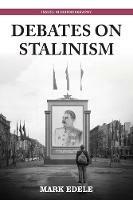Debates on Stalinism - Mark Edele - Libro Manchester University Press, Issues in Historiography | Libraccio.it