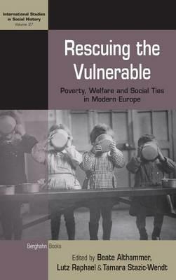 Rescuing the Vulnerable  - Libro Berghahn Books, International Studies in Social History | Libraccio.it