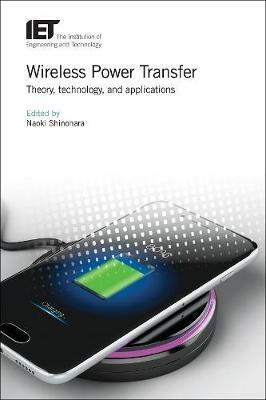 Wireless Power Transfer  - Libro Institution of Engineering and Technology, Energy Engineering | Libraccio.it