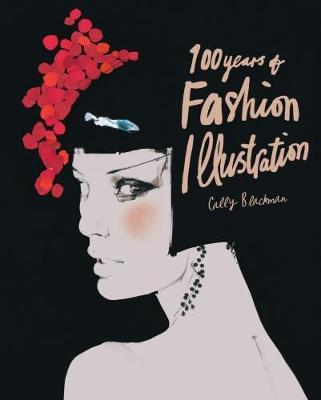 100 Years of Fashion Illustration - Cally Blackman - Libro Laurence King Publishing, Pocket Editions | Libraccio.it