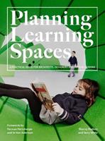 Planning Learning Spaces - Murray Hudson, Terry White - Libro Laurence King Publishing | Libraccio.it