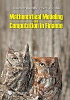 Mathematical Modeling And Computation In Finance: With Exercises And Python And Matlab Computer Codes - Cornelis W Oosterlee, Lech A Grzelak - Libro World Scientific Europe Ltd | Libraccio.it