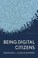 Being Digital Citizens - Engin Isin, Evelyn Ruppert - Libro Rowman & Littlefield International | Libraccio.it