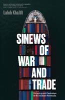 Sinews of War and Trade - Laleh Khalili - Libro Verso Books | Libraccio.it