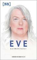 Eve - Chris Goode, Jo Clifford - Libro Bloomsbury Publishing PLC, Oberon Modern Plays | Libraccio.it