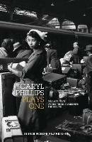 Caryl Phillips: Plays One - Caryl Phillips - Libro Bloomsbury Publishing PLC, Oberon Modern Playwrights | Libraccio.it