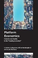 Platform Economics - Cristiano Codagnone, Athina Karatzogianni, Jacob Matthews - Libro Emerald Publishing Limited, Digital Activism And Society: Politics, Economy And Culture In Network Communication | Libraccio.it