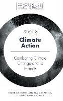 SDG13 - Climate Action - Federica Doni, Andrea Gasperini, João Torres Soares - Libro Emerald Publishing Limited, Concise Guides to the United Nations Sustainable Development Goals | Libraccio.it