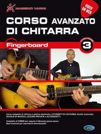 Fingerboard. Corso chitarra. Metodo. Vol. 3 - Massimo Varini - Libro Carisch 2022 | Libraccio.it