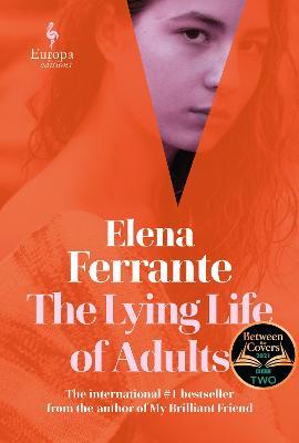 The lying life of adults - Elena Ferrante - Libro Europa Editions 2020 | Libraccio.it