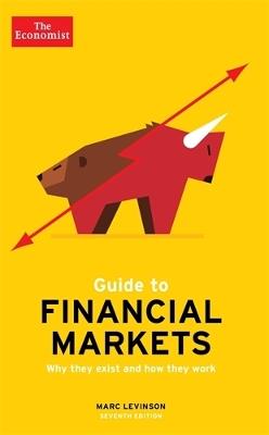 The Economist Guide To Financial Markets 7th Edition - Marc Levinson - Libro Profile Books Ltd | Libraccio.it
