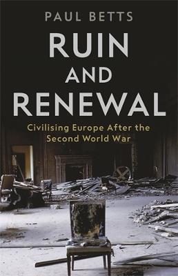 Ruin and Renewal - Paul Betts - Libro Profile Books Ltd | Libraccio.it