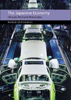 The Japanese Economy - Hiroaki Richard Watanabe - Libro Agenda Publishing, World Economies | Libraccio.it