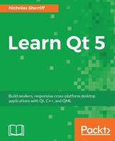 Learn Qt 5 - Nicholas Sherriff (Nick) - Libro Packt Publishing Limited | Libraccio.it