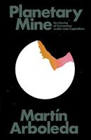 Planetary Mine - Martín Arboleda - Libro Verso Books | Libraccio.it