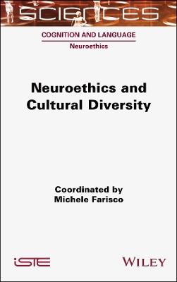 Neuroethics and Cultural Diversity  - Libro ISTE Ltd | Libraccio.it
