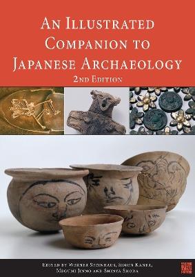 An Illustrated Companion to Japanese Archaeology  - Libro Archaeopress, Comparative and Global Perspectives on Japanese Archaeology | Libraccio.it