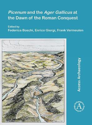 Picenum and the Ager Gallicus at the Dawn of the Roman Conquest  - Libro Archaeopress | Libraccio.it