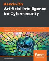 Hands-On Artificial Intelligence for Cybersecurity - Alessandro Parisi - Libro Packt Publishing Limited | Libraccio.it