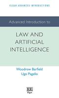 Advanced Introduction to Law and Artificial Intelligence - Woodrow Barfield, Ugo Pagallo - Libro Edward Elgar Publishing Ltd, Elgar Advanced Introductions series | Libraccio.it