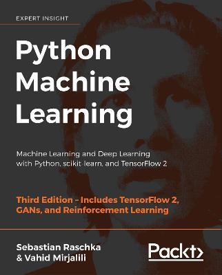 Python Machine Learning - Sebastian Raschka, Vahid Mirjalili - Libro Packt Publishing Limited | Libraccio.it