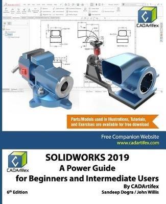 Solidworks 2019 - John Willis, Sandeep Dogra, Cadartifex - Libro Independently Published | Libraccio.it