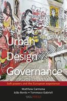 Urban Design Governance - Matthew Carmona, João Bento, Tommaso Gabrieli - Libro UCL Press | Libraccio.it