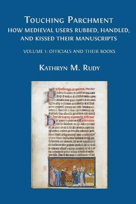 Touching Parchment - Kathryn M Rudy - Libro Open Book Publishers | Libraccio.it