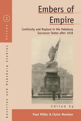 Embers of Empire  - Libro Berghahn Books, Austrian and Habsburg Studies | Libraccio.it