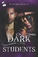 Dark students - Elettra Doner - Libro Cherry Publishing 2021 | Libraccio.it