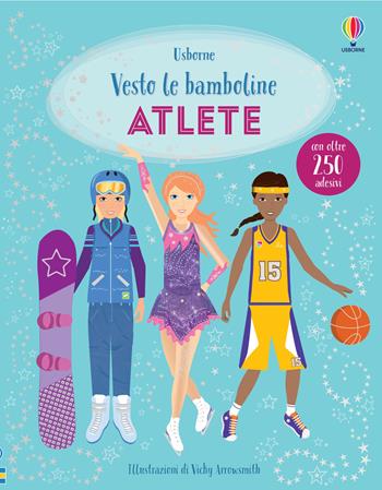 Atlete. Con adesivi. Ediz. a colori - Fiona Watt - Libro Usborne 2021, Vesto le bamboline | Libraccio.it