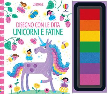 Unicorni e fatine. Ediz. a colori. Ediz. a spirale. Con 7 tamponi inchiostrati - Fiona Watt - Libro Usborne 2021, Disegno con le dita | Libraccio.it