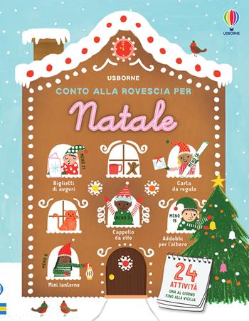 Conto alla rovescia per Natale - James Maclaine, Abigail Wheatley - Libro Usborne 2021 | Libraccio.it
