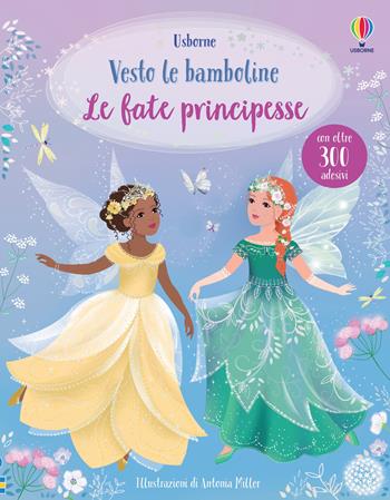 Le fate principesse. Con adesivi - Fiona Watt - Libro Usborne 2021, Vesto le bamboline | Libraccio.it