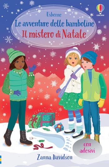 Il mistero di Natale. Le avventure delle bamboline. Con adesivi - Zanna Davidson - Libro Usborne 2021, Le avventure delle bamboline | Libraccio.it