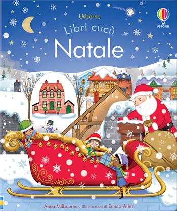 Natale. Ediz. a colori - Anna Milbourne - Libro Usborne 2021, Libri cucù | Libraccio.it