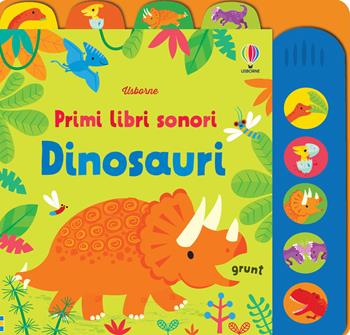 Dinosauri. Ediz. a colori - Fiona Watt - Libro Usborne 2022, Primi libri sonori | Libraccio.it