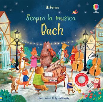 Bach. Ediz. a colori - Sam Taplin - Libro Usborne 2022, Scopro la musica | Libraccio.it
