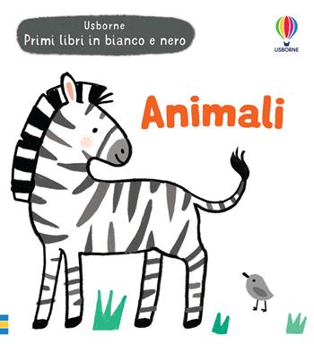 Animali. Ediz. illustrata - Grace Habib - Libro Usborne 2022, Primi libri in bianco e nero | Libraccio.it