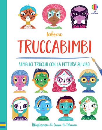 Truccabimbi. Ediz. a colori - Kate Knighton, Kevin Lyle - Libro Usborne 2022, Idee Usborne | Libraccio.it