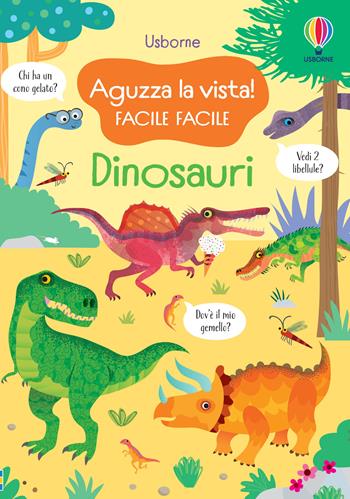 Dinosauri. Ediz. a colori - Kirsteen Robson - Libro Usborne 2022, Aguzza la vista! Facile facile | Libraccio.it