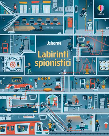 Labirinti spionistici - Sam Smith - Libro Usborne 2022, Labirinti Usborne | Libraccio.it