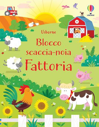 Fattoria. Blocco scaccia-noia. Ediz. illustrata - Kirsteen Robson - Libro Usborne 2022, Blocchi scaccia-noia | Libraccio.it