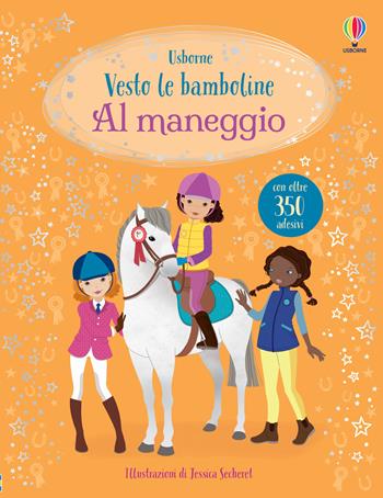 Al maneggio. Ediz. a colori - Lucy Bowman - Libro Usborne 2022, Vesto le bamboline | Libraccio.it