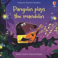 Pangolin plays mandolin - Lesley Sims - Libro Usborne 2023 | Libraccio.it