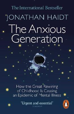 The Anxious Generation - Jonathan Haidt - Libro Penguin Books Ltd | Libraccio.it
