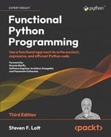 Functional Python Programming - Steven F. Lott - Libro Packt Publishing Limited | Libraccio.it