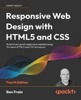 Responsive Web Design with HTML5 and CSS - Ben Frain - Libro Packt Publishing Limited | Libraccio.it