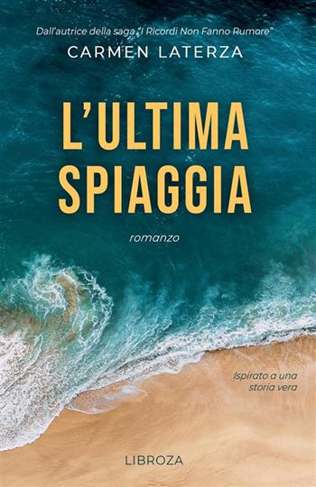 L'ultima spiaggia - Carmen Laterza - Libro Libroza 2023 | Libraccio.it