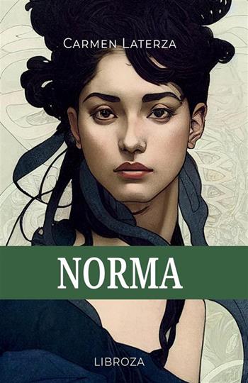 Norma - Carmen Laterza - Libro Libroza 2023 | Libraccio.it